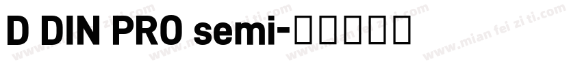 D DIN PRO semi字体转换